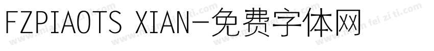 FZPIAOTS XIAN字体转换